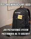 Plecak ewakuacyjny (BOB) - między mitem a koniecznością. Jak przygotować system przetrwania na 72 godziny?